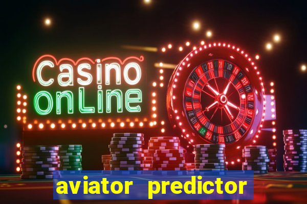 aviator predictor v4.0 activation code